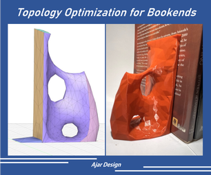 Topology Optimization for Bookends | 3D Printing Project